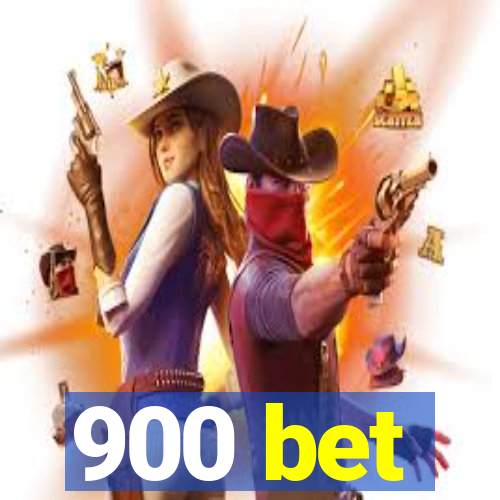 900 bet